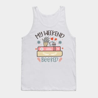 My weekend is booked World Book Day for Book Lovers Library Reading Tank Top